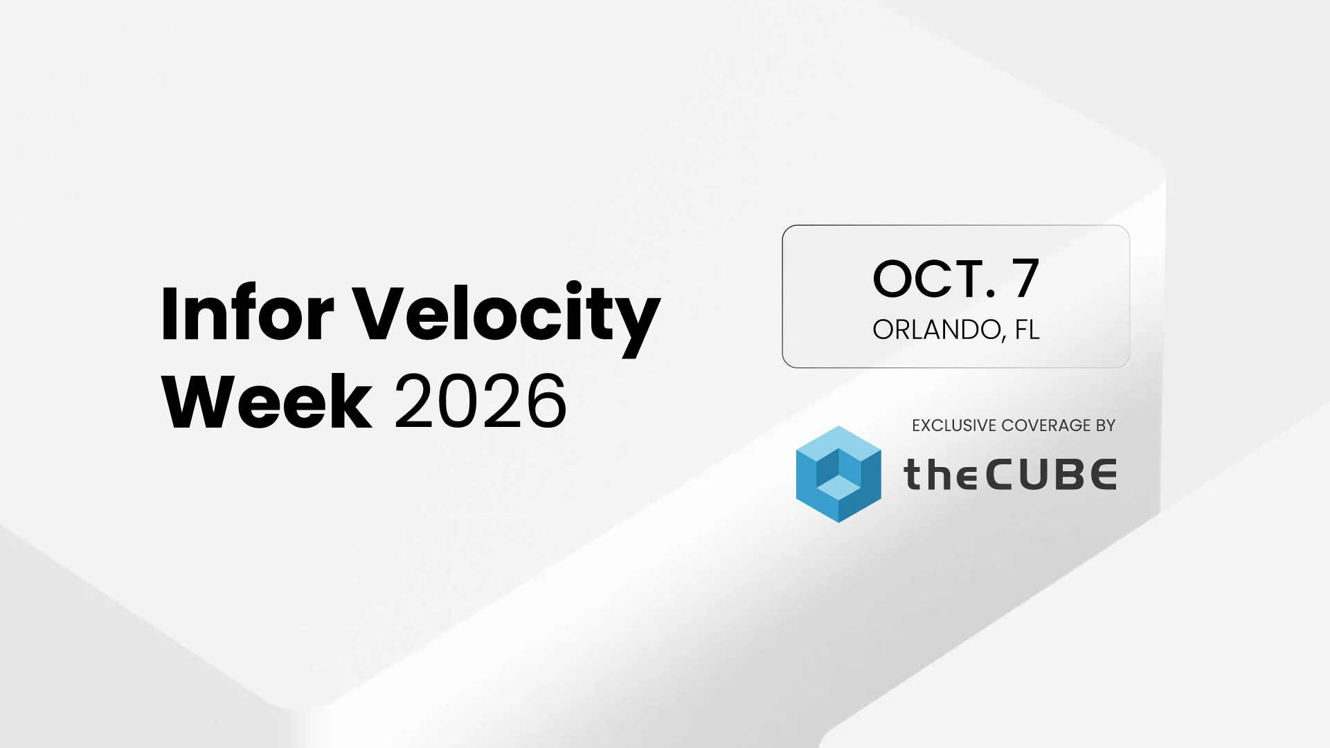 Infor Velocity Week 2026 sets Oct. 6-8 agenda as theCUBE plans Oct. 7 coverage